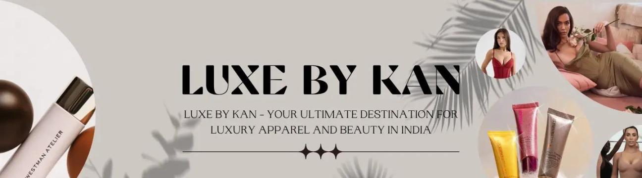 Luxe By Kan